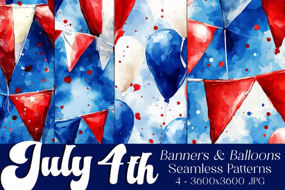 July 4th Seamless Patterns, July 4th Patterns, Red White Blue Banners Pattern, July 4th Balloons, 4th of July, 4th of July Seamless Patterns