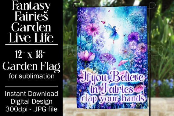 Fairies Garden Flag Sublimation Design, 12x18 Flag, Sublimation Fairy, Sublimation Garden Flag,  If you Believe in Fairies Clap Your Hands
