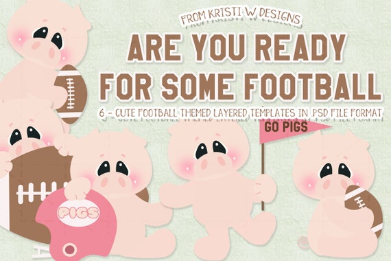 Are You Ready for Some Football? - Pigs - Layered Templates by Kristi W Designs