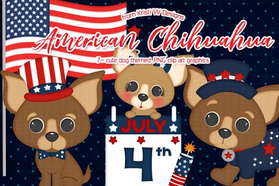 American Chihuahua | Clipart Graphics from Kristi W Designs - Dog Clipart - Little Dog - Toy Dog - July 4th - Fourth of July - Patriotic