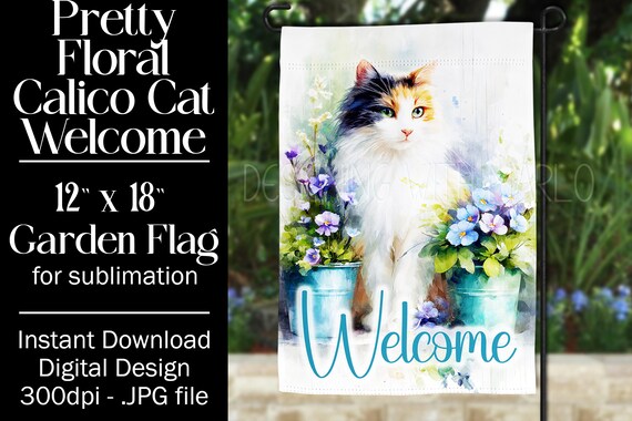 Calico Cat Garden Flag Sublimation Design, 12x18 Garden Flag, Gift for Cat Lover, Sublimation Design,  Floral Cat Garden Flag, f1
