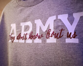 2026 *NEW* TShirt,Army, “they don’t know about us”, Gray, Sizes XS-XL, Super Cute but low key