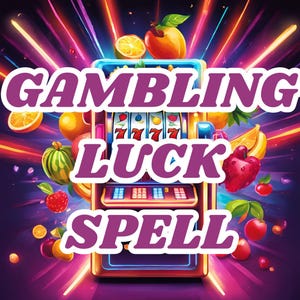 Gambling Luck Spell: Increase Your Luck Indefinitely