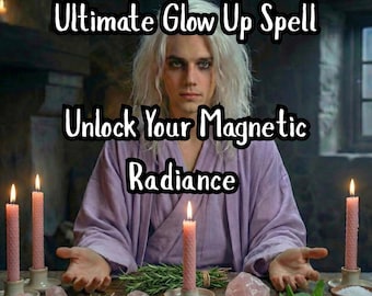 Ultimate Glow Up Ritual | Self Love & Confidence Spell | Glamour Magic for Magnetism | Radiance Aura Cleanse