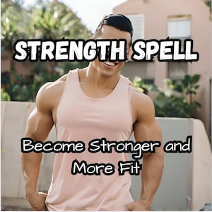 Strength Spell, powerful spell to become stronger, get in shape, fitness spell, fast casting, remote spell casting, fast acting spell