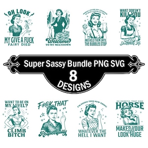 Sassy Retro Housewife SVG PNG Bundle 5, Sarcastic Sayings, Funny Retro Clip Art for Shirts, Adult Humor Design for DIY, Funny Quote Shirt