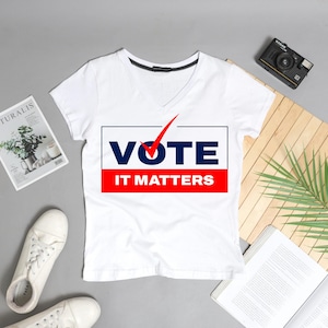 Vote It Matters White T-Shirt, Election Democrat Tee, Register to Vote & Political Campaign Sweatshirt, Trump Fan Apparel, Awareness Shirt