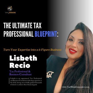 The Ultimate Tax Professional Blueprint: Turn Your Expertise Into a 6-Figure Business
