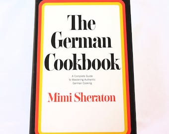 The German Cook Book by Mimi Sheraton, authentic German cuisine recipes, hardcover, international cook books, kitchen & dining, vintage book