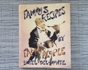 Famous Recipes by Famous People Hotel Del-Monte California, cookbook softcover booklet 2004, reprint of 1936 original, 'delightful recipes'