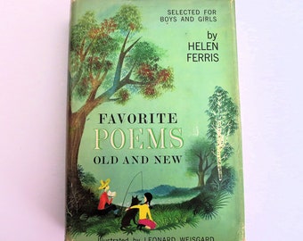 Favorite Poems Old and New, Helen Ferris, Poetry book, selected for Boys & Girls beloved poems for young readers, 1957 hardcover illustrated