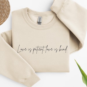 Love Sweatshirts Christian Sweatshirt Christian Gifts for Her Religious love is kind Sweatshirt Love is patient Sweater