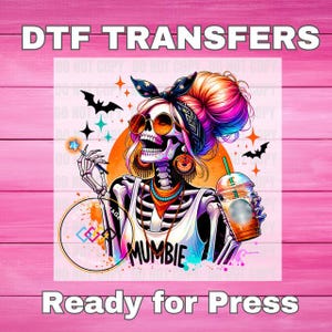 Ready for press Mumbie skeleton DTF Transfers, Fall Colorful DTF, Coffee mom design for DTF, Summerween dtf, Heat Press, Popular