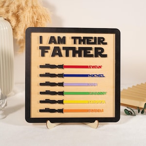 I Am Their Father Wooden Sign, Personalized Kids Name Frame For Dad, Light Saber Gift, Dad Sign, Lightsaber Sign, Gift for Dad, Grandpa Gift