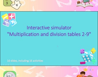 Interactive animated presentation "Multiplication and division table simulator from 2 to 9"