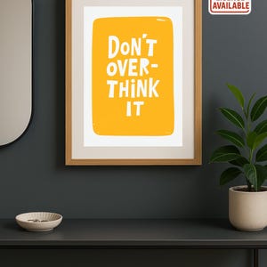 Don’t Overthink It Motivational Quote Print – Bold Yellow & White Typography Wall Art, Positive Affirmation Digital Download