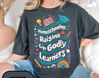 Homeschool Shirt, Christian Homeschool Mom Shirt, Home Education, Homeschooling T-Shirt, Homeschool Mom Gift, Christian Homeschooling Shirt