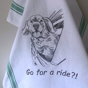Dog in the car - &quot;Go for a ride?!&quot; Kitchen Towel