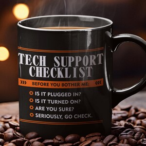 Tech Support Mug, Funny IT Mug, Help Desk Mug, Tech Support Gift, IT Crowd Mug, Computer Nerd Gift, Funny Office Mug