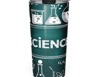 Science Tumbler, Science Lover Gift, STEM Tumbler, Nerd Tumbler, Chemistry Tumbler, Teacher Gift, Science Wrap Tumbler