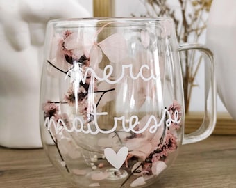 Tasse/Mug fleurie personnalisation au choix / Fleurs séchées - Cadeau original maman, marraine, maîtresse, nounou, tata, mamie, merci maitre