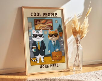 Funny Cat Office Poster – Cool People Work Here Print (Digital Download)