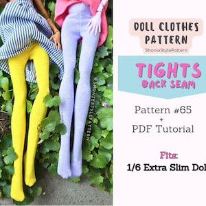 May include: Image of a doll clothes pattern for tights. Two dolls are shown wearing yellow and lavender tights. The image text reads "DOLL CLOTHES PATTERN", "TIGHTS BACK SEAM", "Pattern #65 + PDF Tutorial", and "Fits: 1/6 Extra Slim Dolls".