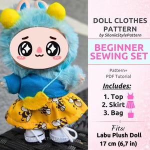 May include: A doll clothes sewing pattern for a 17 cm (6.7 in) Labu plush doll. The set includes a blue top, a yellow skirt with a bee print, and a small yellow bag. The text reads DOLL CLOTHES PATTERN by ShonieStylePattern, BEGINNER SEWING SET.