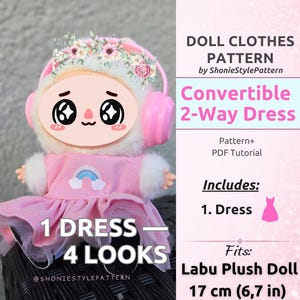 May include: A doll dressed in a pink dress with a tulle skirt, a white and pink fluffy hat, and pink headphones. The doll clothes pattern includes a dress that fits a 17 cm Labu Plush Doll. The text reads "1 Dress - 4 Looks".