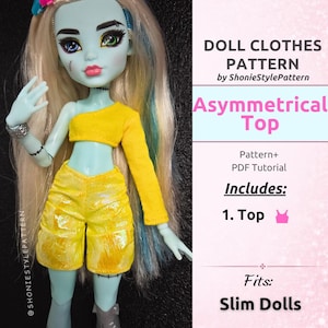 Peut inclure: Une poupée portant un haut court asymétrique à manches longues jaune vif et un short jaune assorti. Le texte à droite indique DOLL CLOTHES PATTERN by ShonieStylePattern, Asymmetrical Top, Pattern+ PDF Tutorial, Includes: 1. Top, Fits: Slim Dolls.