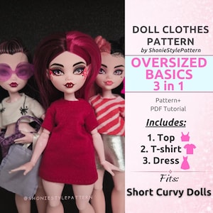 May include: Three dolls wearing various outfits, including a solid dark red dress, a white cropped top with a spider graphic, and a red and white striped shirt. Text on the right reads: DOLL CLOTHES PATTERN by ShonieStylePattern OVERSIZED BASICS 3 in 1.