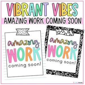 May include: A colorful graphic with the words "VIBRANT VIBES" and "AMAZING WORK COMING SOON." Two images of a paper with the words "amazing WORK coming soon!" are displayed. One has a lined paper background, and the other has a black and white speckled border.