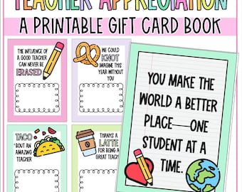 May include: A printable gift card book for teacher appreciation. The book has six different cards with fun illustrations and space to write a message. The cards include a taco, a pretzel, a coffee cup, a pencil, and a globe.