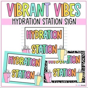 May include: A colorful sign with the words "VIBRANT VIBES HYDRATION STATION SIGN". The sign features the words "HYDRATION STATION" in various bright colors and designs, along with illustrations of drink cups.