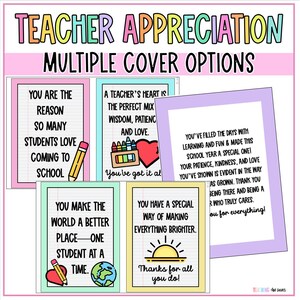 May include: Four different printable cards with colorful backgrounds and borders. Each card features a different message of appreciation for teachers. The messages include: "You are the reason so many students love coming to school", "You make the world a better place - one student at a time", "A teacher's heart is the perfect mix wisdom, patience and love. You've got it all", and "You've filled the days with learning and fun & made this school year a special one! Your patience, kindness, and love you've shown is evident in the way [students] have grown. Thank you for being there and being a teacher who truly cares. You for everything!"