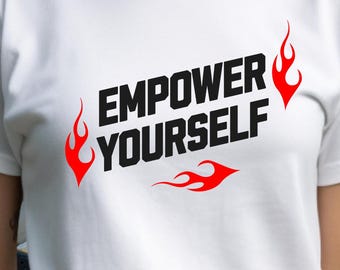 Empower Yourself T-Shirt Inspirational Tshirt Unisex Graphic Top Motivational T Shirt, Positive Quote Clothing, Gender Neutral Apparel