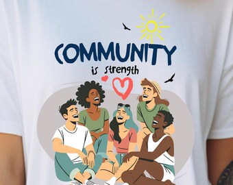 Team Building T-shirt Friendship Strength Together Tshirt Mental Health Community Social Support Strong Collective Unity T Shirt