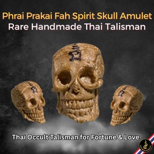 Rare Thai Spirit Skull – Prai Amulet, Prai Prakai Fah | Handmade Vintage Occult Charm for Luck & Attraction