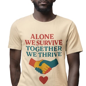 Together We Thrive T-Shirt, Motivational Unisex Jersey Tee, Community Engagement, Political Unity, Strength in Unity, Social Movement