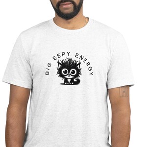 Funny Quote Tee, Big Eepy Energy Shirt, Sarcastic Graphic Tee, Humor Tshirt, Unisex Jersey Top