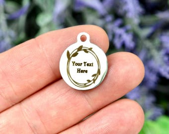 Personalized Wreath, add your Text, Laser Engraved Custom Stainless Steel Charm CC610