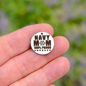 Navy Mom 100% Proud,  Custom Laser Engraved Stainless Steel Charm CC412