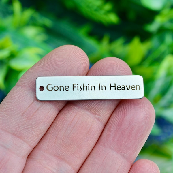 Gone Fishin in Heaven Custom Laser Engraved Stainless Steel Charm CC903