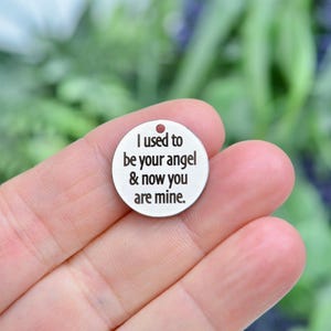 I Used to Be Your Angel Charm, Laser  Engraved Stainless Steel Pendant, Memorial Jewelery Making Supplies & Remembrance Gift CC195