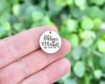 Believe in Yourself Charm, Engraved Stainless Steel Inspirational Quote Tag Motivational Jewelry, Self Confidence Gift CC620