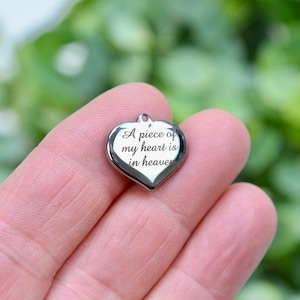 A piece of my heart is in heaven Custom Laser Engraved Stainless Steel Charm CC975