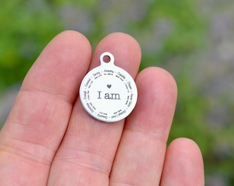 I am Inspirational Custom Laser Engraved Stainless Steel Charm CC669