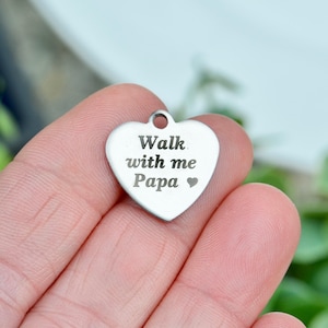 Walk with me Papa Laser Engraved Stainless Steel Heart Pendant, Memorial Jewelry Making Supplies & Remembrance Gift  CC206