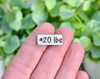 20 lbs Weight Watcher  Custom Laser Engraved Stainless Steel Rectangle Charm CC134