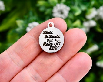 Livin' & Lovin' that Lake Life Custom Laser Engraved Stainless Steel Charm CC1605